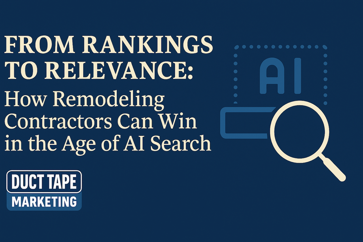 From Rankings to Relevance: How One Remodeling Contractor Is Winning in the Age of AI Search