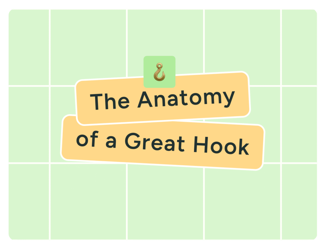 The Anatomy of a Great Hook: How to Grab (and Keep) Attention in 2025